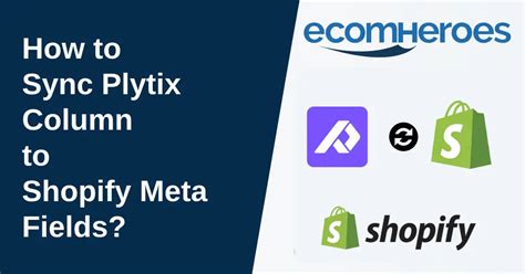 how to sync plytix column to shopify meta fields